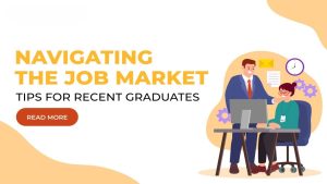 Navigating the Evolving Job Market: Top Trends and Opportunities for Fresh Graduates