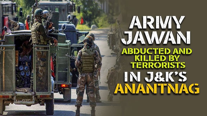Tragic Discovery: Bullet-Riddled Body of Abducted Army Jawan Found in Anantnag