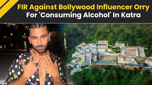 Bollywood Socialite Orry Among 8 Booked for Violating Vaishno Devi Shrine Rules