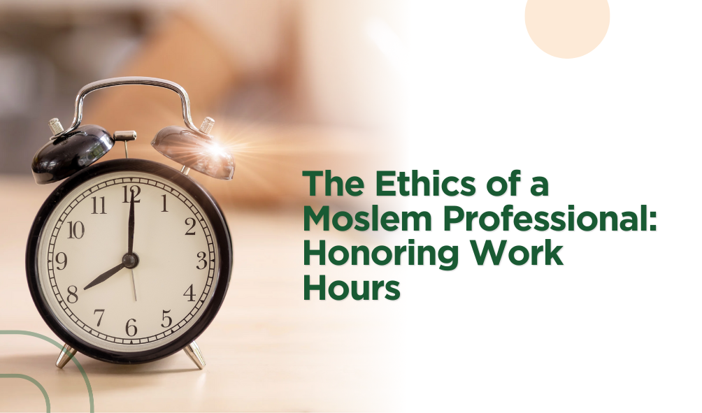 Work as Worship: Islamic Ethics, Sincerity, and Accountability in Professional Life