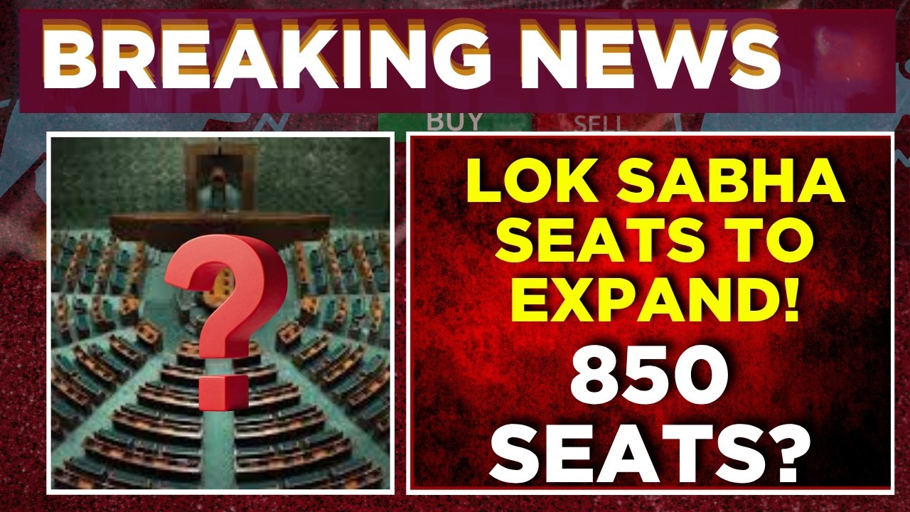 Lok Sabha Expansion to 850 Seats: Power Shift, Politics, and the Story Between the Lines