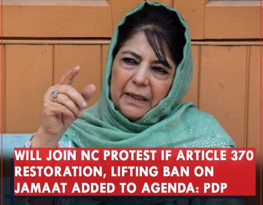 PDP Sets Conditions for Joining NC’s Delhi Protest, Says Article 370 Must Be Central to Any United Opposition Campaign
